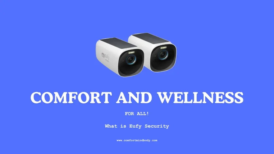 Exploring the World of Smart Home Protection: What is Eufy Security? 2 What is Eufy Security