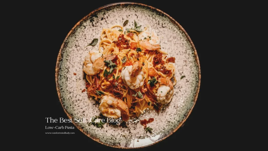 Low-Carb Pasta, Ready-To-Eat Meals That Fit Your Style Best 1 Low-Carb Pasta