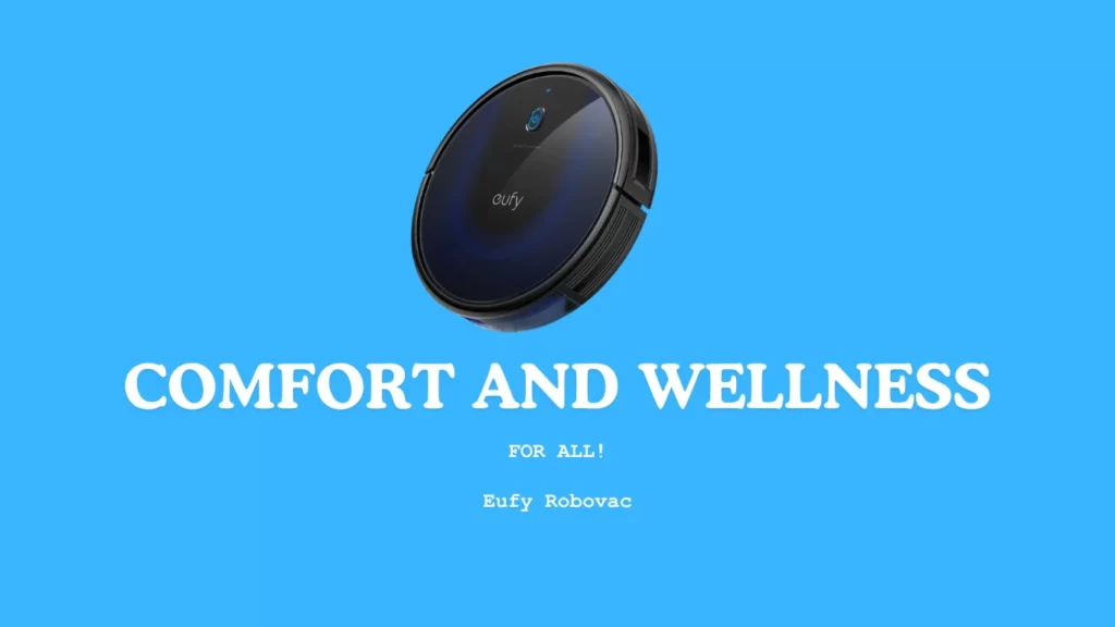 Eufy Robovac: Revolutionizing Household Chores with Advanced Technology 1 Eufy Robovac
