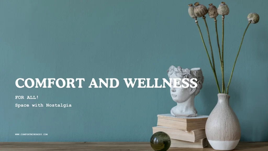 Space With Nostalgia: Unique Power Of Sentimental Gifts In Home Decor 1 Space with nostalgia