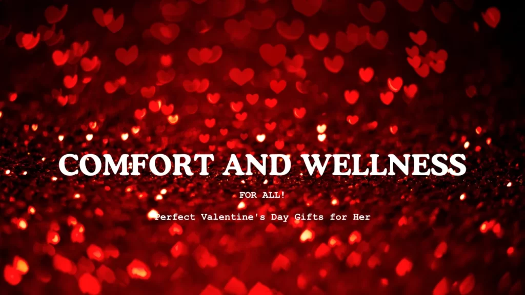 Guide to Finding the Perfect Valentine's Day Gifts for Her 1 Perfect Valentine's Day Gifts for Her