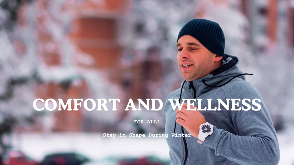 Best Strategies to Stay in Shape During Winter! 1 Stay in Shape During Winter