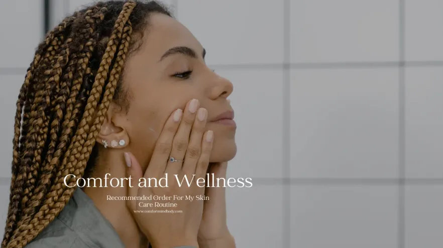 What Is The Recommended Order For My Skin Care Routine? 2 Recommended Order For My Skin Care Routine