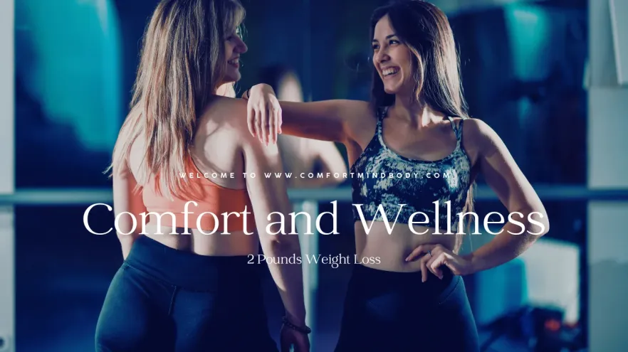 2 Pounds Weight Loss: Benefits Your Body and Mind 2 2 Pounds Weight Loss