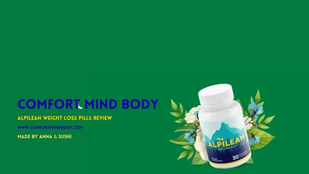 Truth About Alpilean Weight Loss Pills: 2026 Review, Ingredients, Side Effects, & Complaints 1 Alpilean weight loss pills review hero image with supplement bottle, green botanical background, and Comfort Mind Body branding